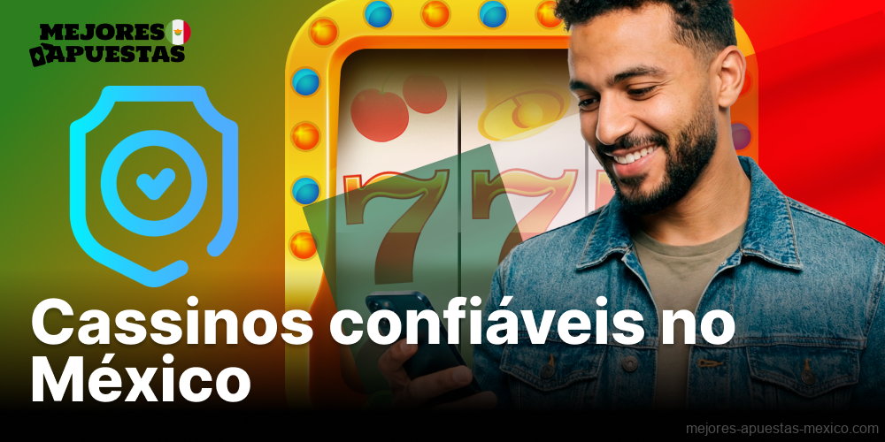 Cassinos confiaveis ​​no Mexico
