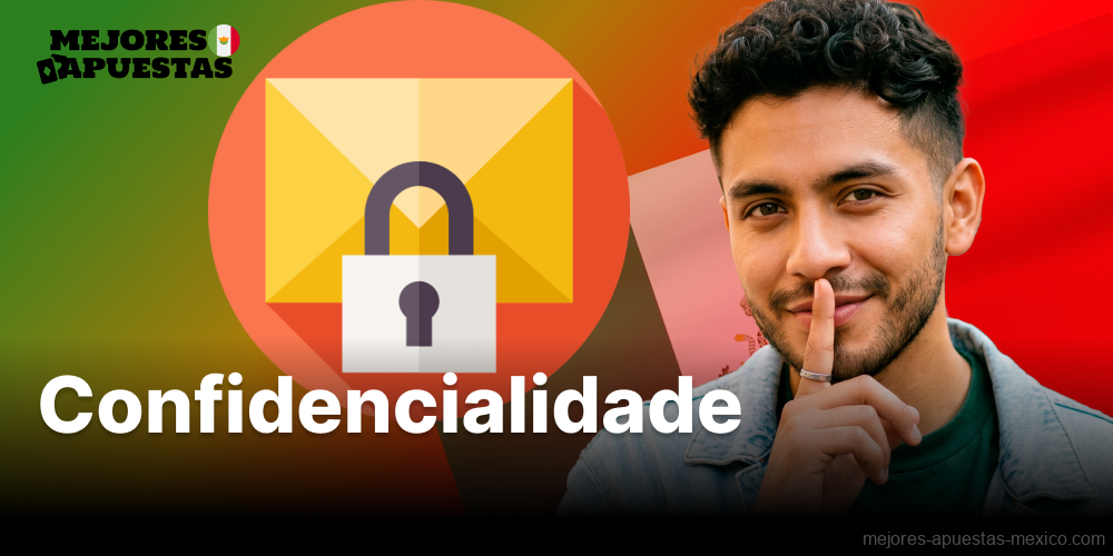 Confidencialidade nos mejores-apuestas-mexico