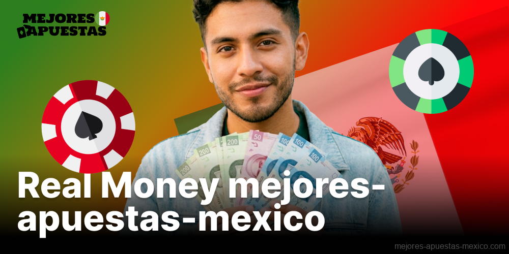 Real Money mejores-apuestas-mexico