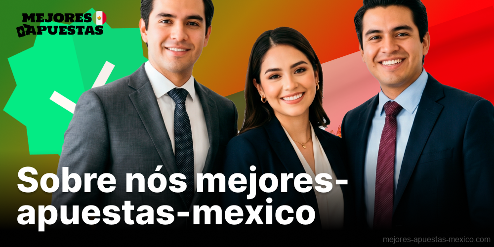 Sobre nos mejores-apuestas-mexico